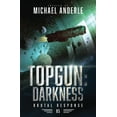thumbnail image 1 of Brutal Response Topgun: Darkness: Brutal Response Book 4, Book 5, (Paperback), 1 of 1