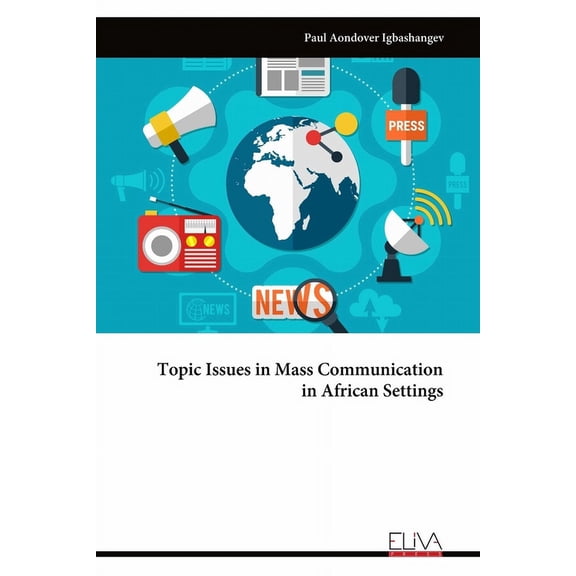 Topic Issues in Mass Communication in African Settings