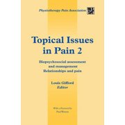 Topical Issues in Pain 2 Biopsychosocial Assessment and Management Relationships and Pain, Paperback