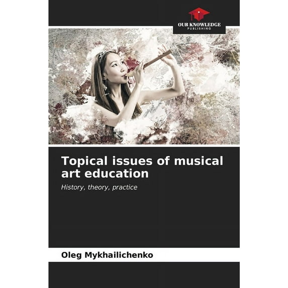 Topical issues of musical art education (Paperback)
