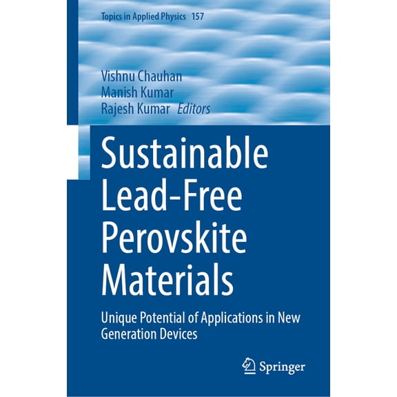 Topics in Applied Physics Sustainable Lead-Free Perovskite Materials: Unique Potential of Applications in New Generation Devices, Book 157, (Hardcover)