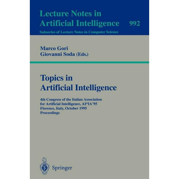 Topics in Artificial Intelligence: Fourth Congress of the Italian Association for Artificial Intelligence, Ai*ia '9, (Paperback)