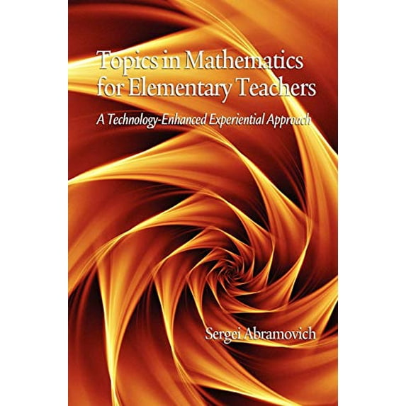 Pre-Owned Topics in Mathematics for Elementary Teachers: A Technology-Enhanced Experiential Approach