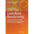 thumbnail image 1 of Topics in Mining, Metallurgy and Materia Lasers Based Manufacturing: 5th International and 26th All India Manufacturing Technology, Design and Research Conferenc, (Paperback), 1 of 1