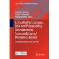 thumbnail image 1 of Topics in Safety, Risk, Reliability and Critical Infrastructures: Risk and Vulnerability Assessment in Transportation of Dangerous Goods: Transportation by Road, Book 31, (Paperback), 1 of 1