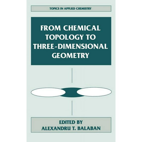 Topics in Applied Chemistry From Chemical Topology to Three-Dimensional Geometry, (Hardcover)
