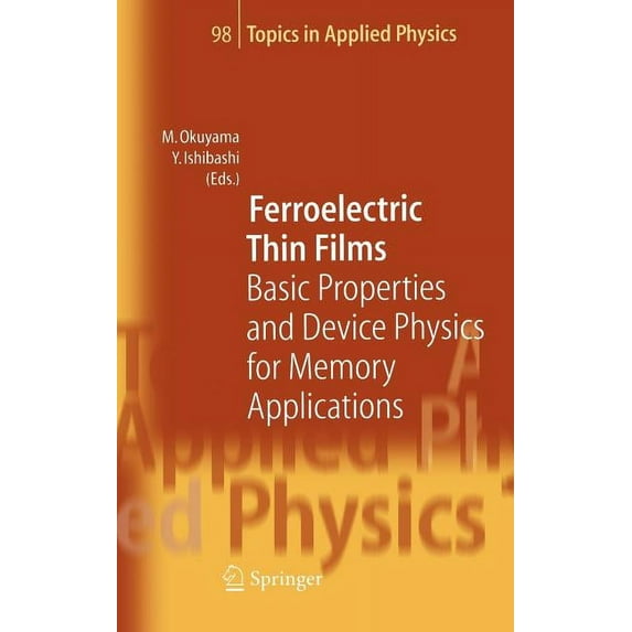 Topics in Applied Physics Ferroelectric Thin Films: Basic Properties and Device Physics for Memory Applications, Book 98, (Hardcover)