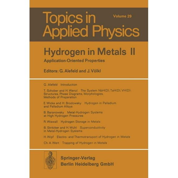 Topics in Applied Physics Hydrogen in Metals II: Application-Oriented Properties, Book 29, (Paperback)