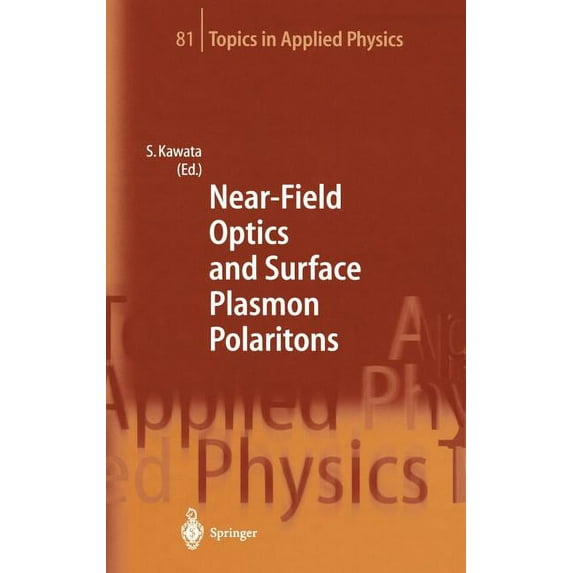 Topics in Applied Physics Near-Field Optics and Surface Plasmon Polaritons, Book 81, (Hardcover)