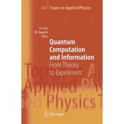Topics in Applied Physics Quantum Computation and Information From Theory to Experiment, Book 102, Paperback