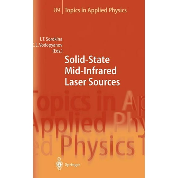 Topics in Applied Physics Solid-State Mid-Infrared Laser Sources, Book 89, (Hardcover)