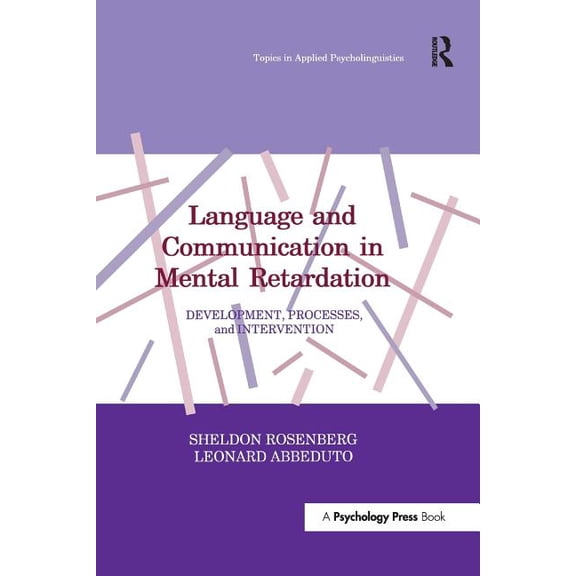 Topics in Applied Psycholinguistics Language and Communication in Mental Retardation: Development, Processes, and Intervention, (Paperback)