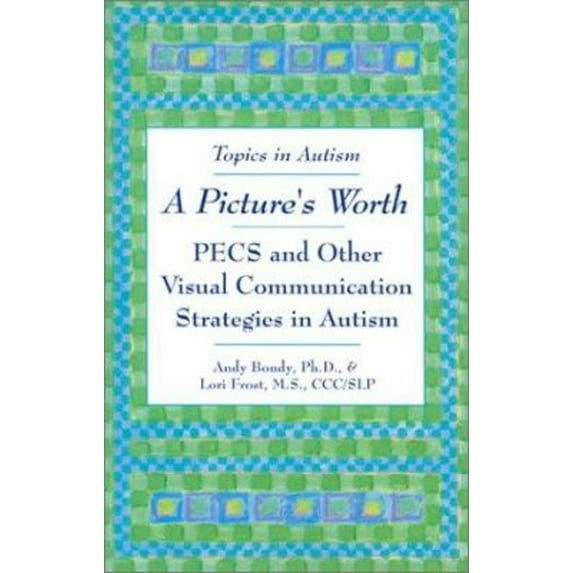 Pre-Owned Picture's Worth: PECS and Other Visual Communication Strategies in Autism (Topics in Autism) (Topics in Autism S.) Paperback