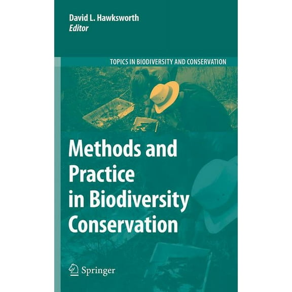 Topics in Biodiversity and Conservation Methods and Practice in Biodiversity Conservation, Book 11, (Hardcover)