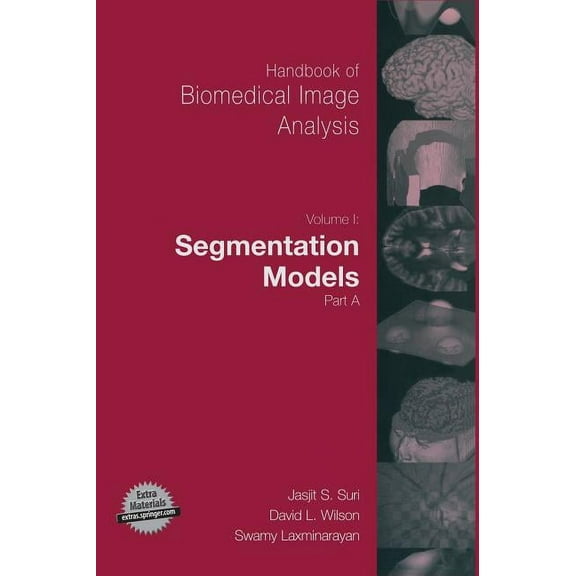 Topics in Biomedical Engineering. Intern Handbook of Biomedical Image Analysis: Volume 1: Segmentation Models Part A, (Hardcover)