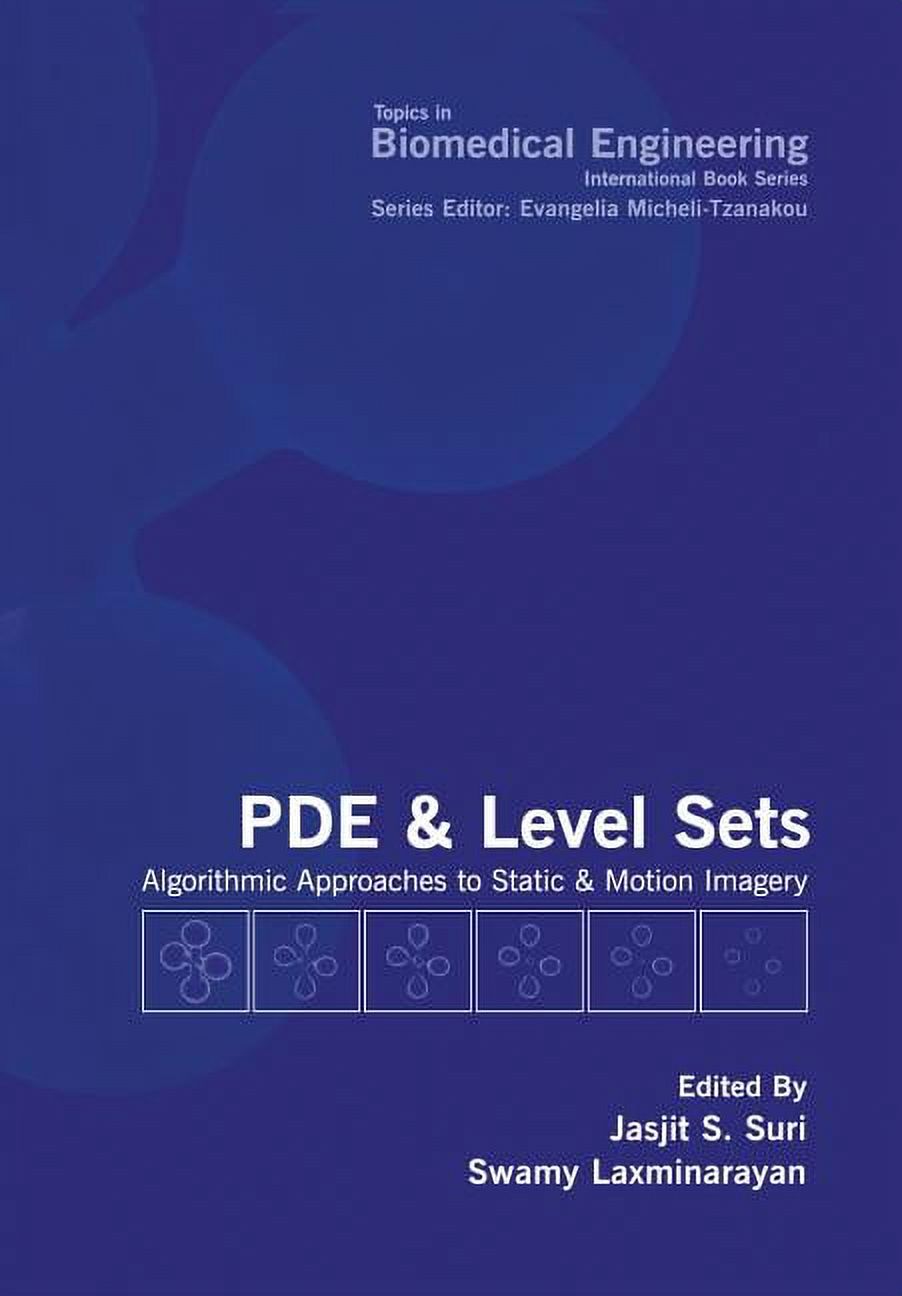 Topics in Biomedical Engineering Pde and Level Sets: Algorithmic ...