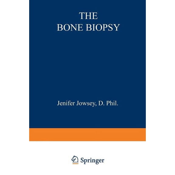 Topics in Bone and Mineral Disorders The Bone Biopsy, (Paperback)