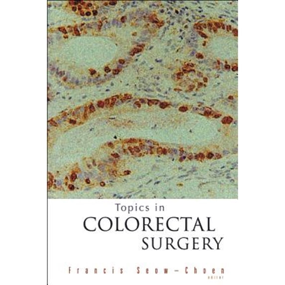 Pre-Owned Topics in Colorectal Surgery (Hardcover) by Francis Seow-Choen