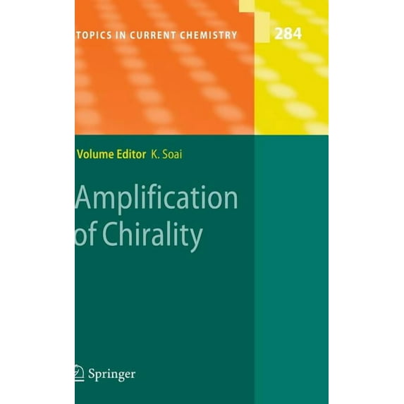 Topics in Current Chemistry Amplification of Chirality, Book 284, (Hardcover)