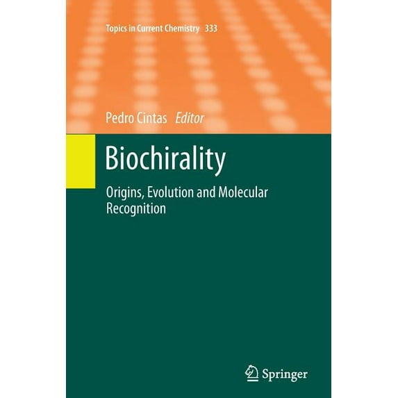 Topics in Current Chemistry Biochirality: Origins, Evolution and Molecular Recognition, Book 333, (Paperback)