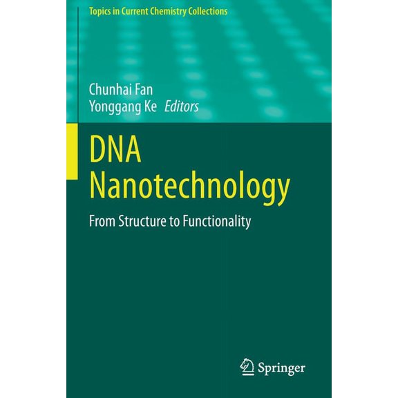 Topics in Current Chemistry Collections DNA Nanotechnology: From Structure to Functionality, (Paperback)