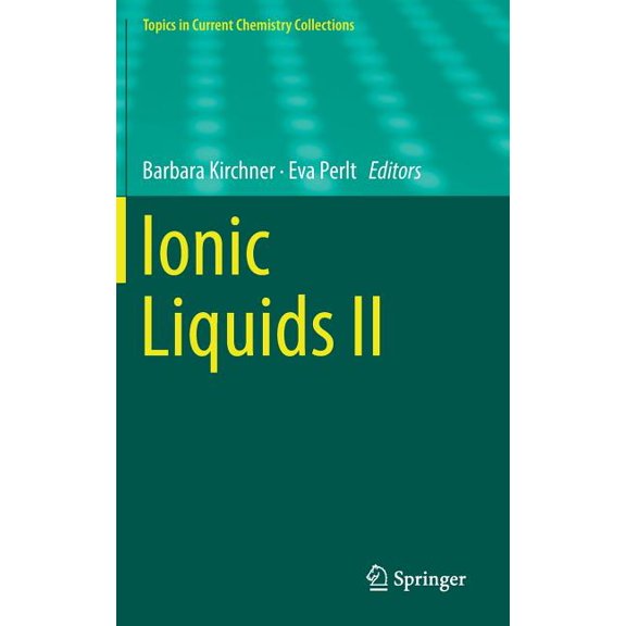 Topics in Current Chemistry Collections Ionic Liquids II, (Hardcover)