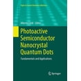 thumbnail image 1 of Topics in Current Chemistry Collections Photoactive Semiconductor Nanocrystal Quantum Dots: Fundamentals and Applications, (Paperback), 1 of 1