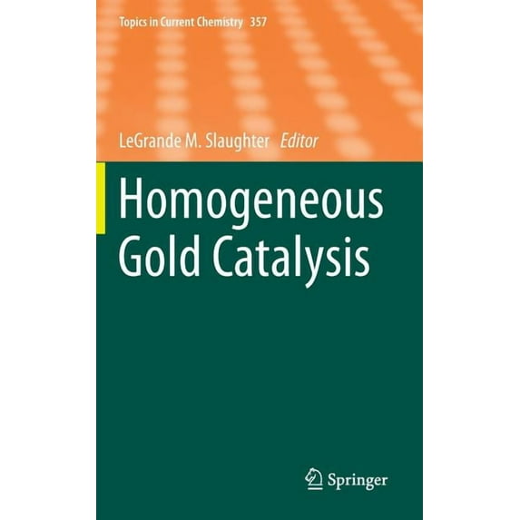 Topics in Current Chemistry Homogeneous Gold Catalysis, Book 357, (Hardcover)