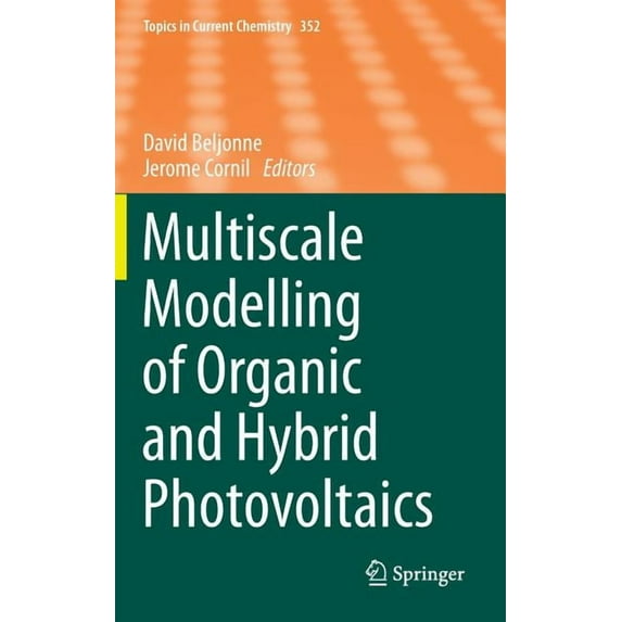 Topics in Current Chemistry Multiscale Modelling of Organic and Hybrid Photovoltaics, Book 352, (Hardcover)