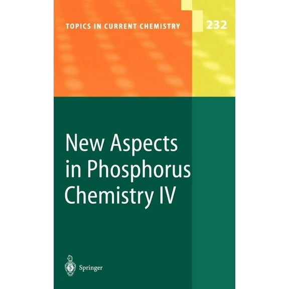 Topics in Current Chemistry New Aspects in Phosphorus Chemistry IV, Book 232, (Hardcover)