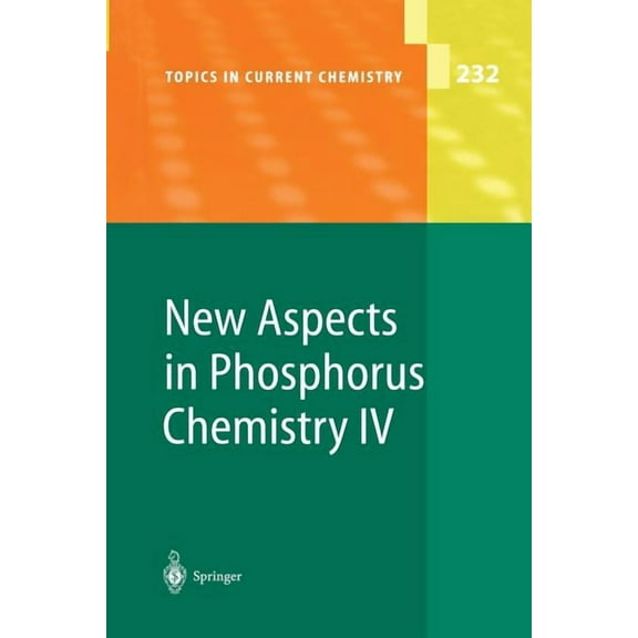 Topics in Current Chemistry New Aspects in Phosphorus Chemistry IV, Book 232, (Paperback)