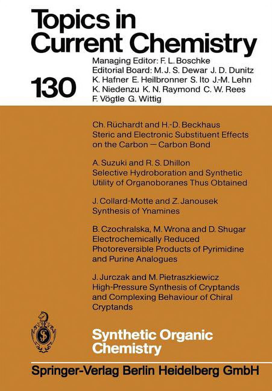 Topics in Current Chemistry: Synthetic Organic Chemistry (Series #130 ...