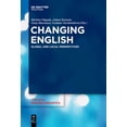 thumbnail image 1 of Topics in English Linguistics Changing English: Global and Local Perspectives, Book 92, (Hardcover), 1 of 1