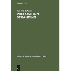 Topics in English Linguistics Preposition Stranding, Book 7, (Hardcover)