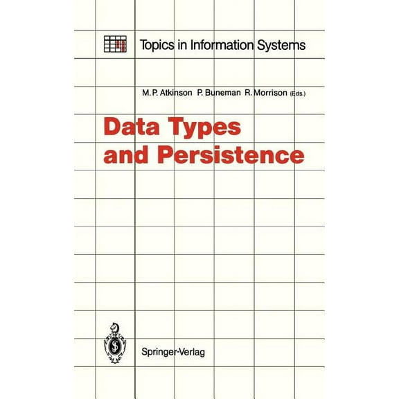 Topics in Information Systems Data Types and Persistence, (Hardcover)