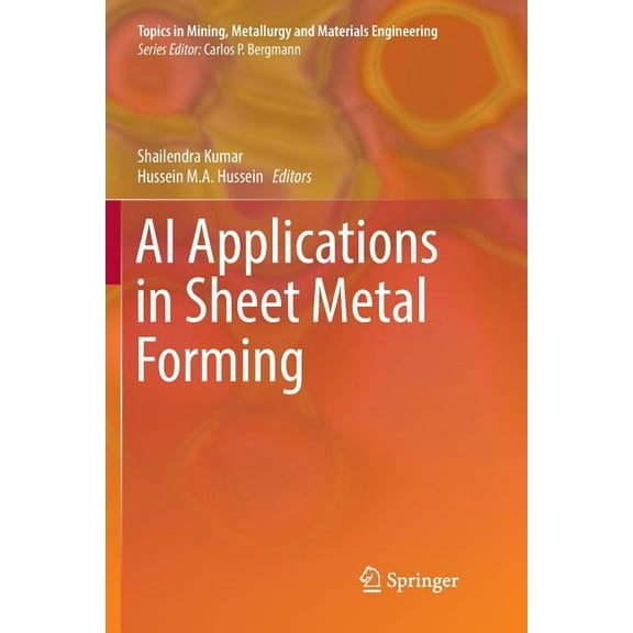 Topics in Mining, Metallurgy and Materia AI Applications in Sheet Metal Forming, (Paperback)