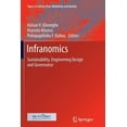 thumbnail image 1 of Topics in Safety, Risk, Reliability and Infranomics: Sustainability, Engineering Design and Governance, Book 24, (Paperback), 1 of 1