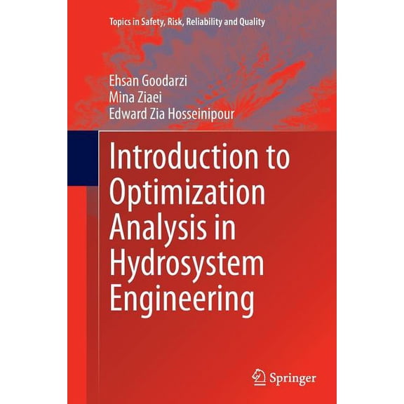 Topics in Safety, Risk, Reliability and Introduction to Optimization Analysis in Hydrosystem Engineering, Book 25, (Paperback)