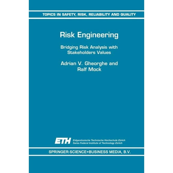 Topics in Safety, Risk, Reliability and Risk Engineering: Bridging Risk Analysis with Stakeholders Values, Book 6, (Paperback)