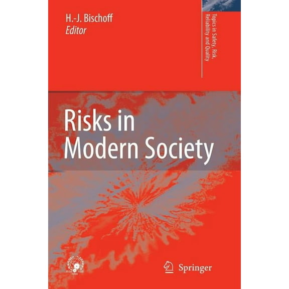 Topics in Safety, Risk, Reliability and Risks in Modern Society, Book 13, (Paperback)