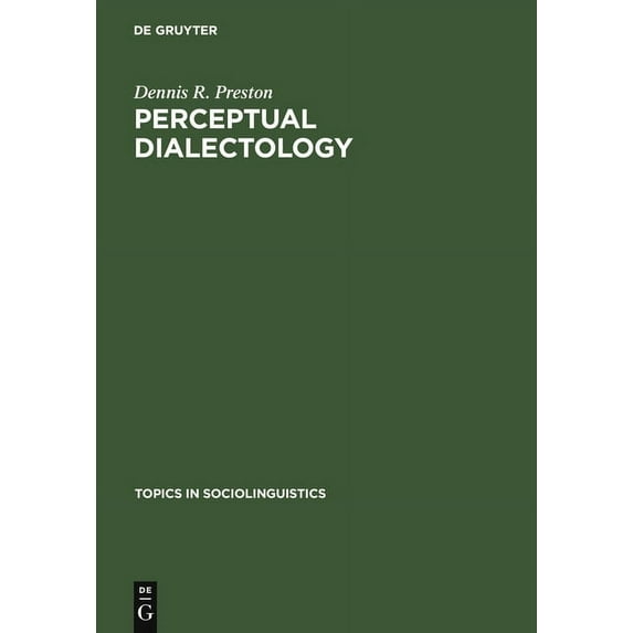 Topics in Sociolinguistics Perceptual Dialectology: Nonlinguists' Views of Areal Linguistics, Book 7, (Hardcover)