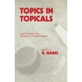 thumbnail image 1 of Topics in Topicals: Current Trends in the Formulation of Topical Agents, (Paperback), 1 of 1