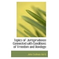 thumbnail image 1 of Topics of Jurisprudence Connected with Conditions of Freedom and Bondage (Paperback), 1 of 1