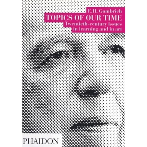 Pre-Owned Topics of Our Time: Twentieth-century issues in learning and in art (Paperback) 0714827916 9780714827919