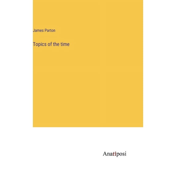 Topics of the time, (Hardcover)