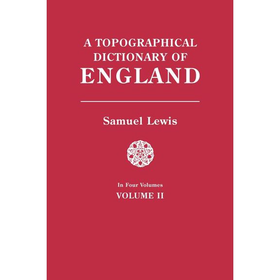 Topographical Dictionary of England. in Four Volumes. Volume II, (Paperback)