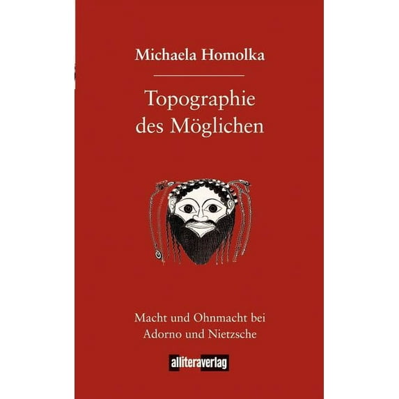 Topographie des Möglichen: Macht und Ohnmacht bei Adorno und Nietzsche, (Paperback)