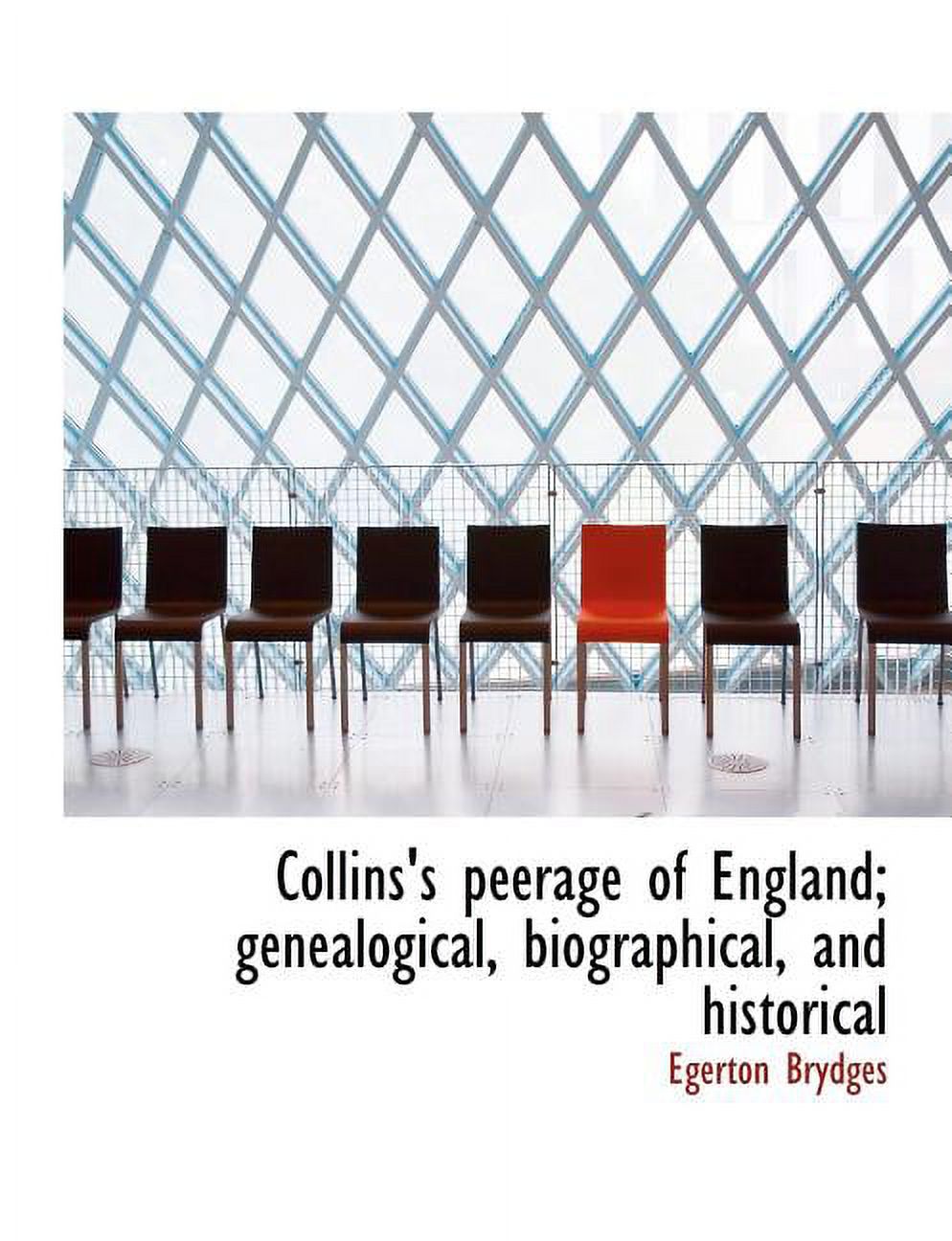 Collins's Peerage of England; Genealogical, Biographical, and Historical (Paperback)