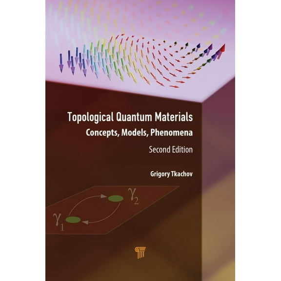 Topological Quantum Materials: Concepts, Models, and Phenomena, (Hardcover)