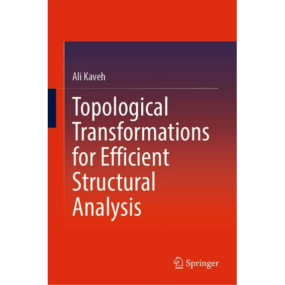 Topological Transformations for Efficient Structural Analysis, (Hardcover)